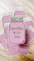 Teaching Is My Jam Sticker